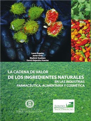 cover image of La cadena de valor de los ingredientes naturales del Biocomercio en las industrias farmacéutica, alimentaria y cosmética--FAC